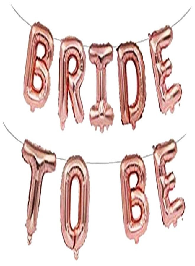 SOI Bride to Be Balloons | Bride to Be Decorations Items | Bride to Be Decoration Set Combo | Bride to Be Banner | Bride to Be Decoration | Rose Gold